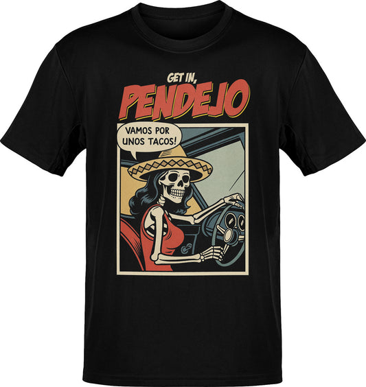 Get In Pendejo Taco Lover T-Shirt