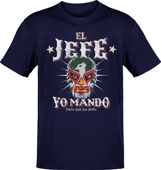 The OG El Jefe Aqui Yo Mando ( Pero Ask La Jefa ) Tee