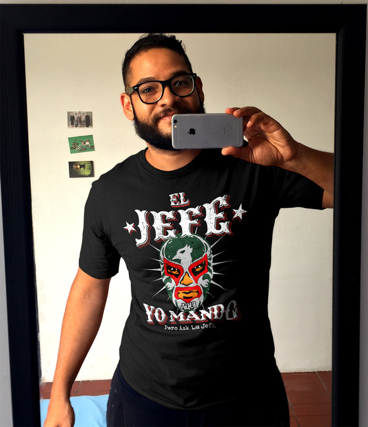 The OG El Jefe Aqui Yo Mando ( Pero Ask La Jefa ) Tee