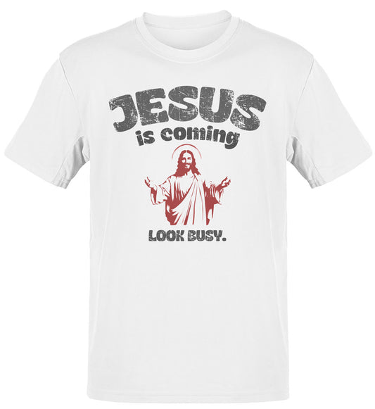 Jesus Is Coming Look Busy Easter T-Shirt