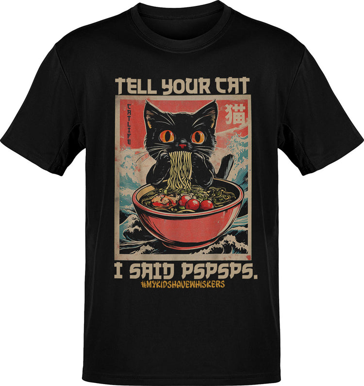 Tell Your Cat I Said PsPsPs Kawai T-Shirt