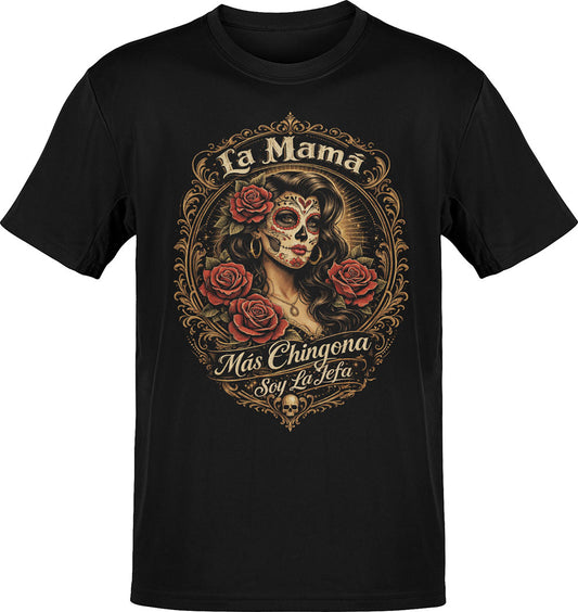 La Mamá Mas Chingona Calacas T-Shirt