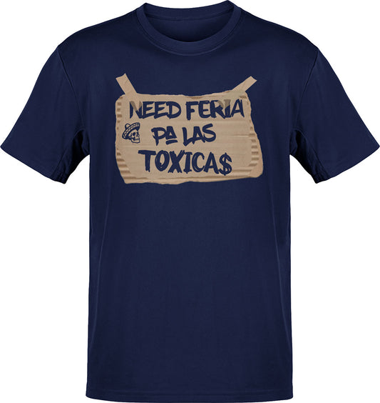 Feria Pa La Toxica$ El Toxico T-Shirt