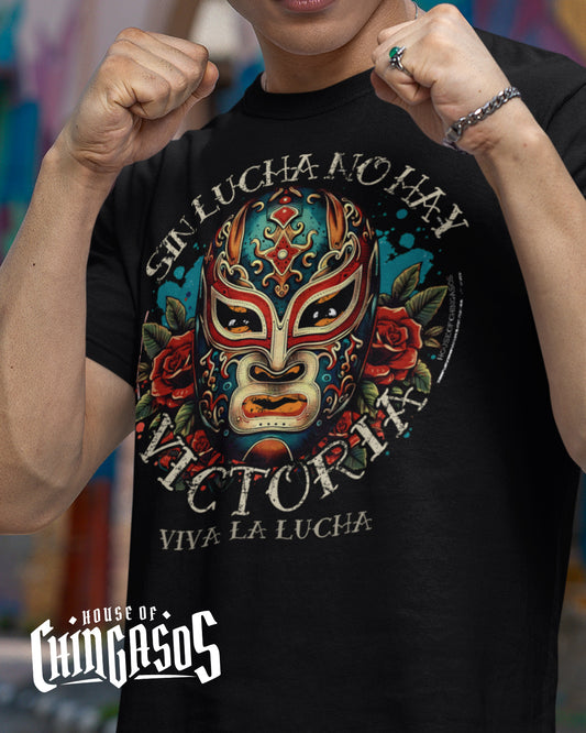 Lucha Libre Sin Lucha No Hay Victoria T-Shirt