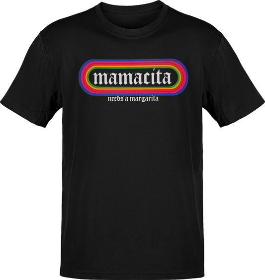 Mamacita Needs A Margarita  T-Shirt