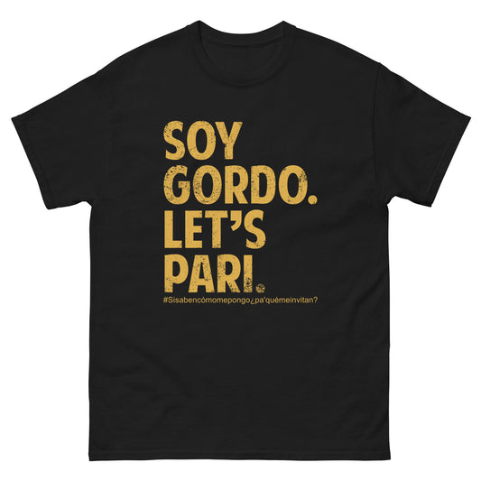 Soy Gordo Let's Pari OG Tee
