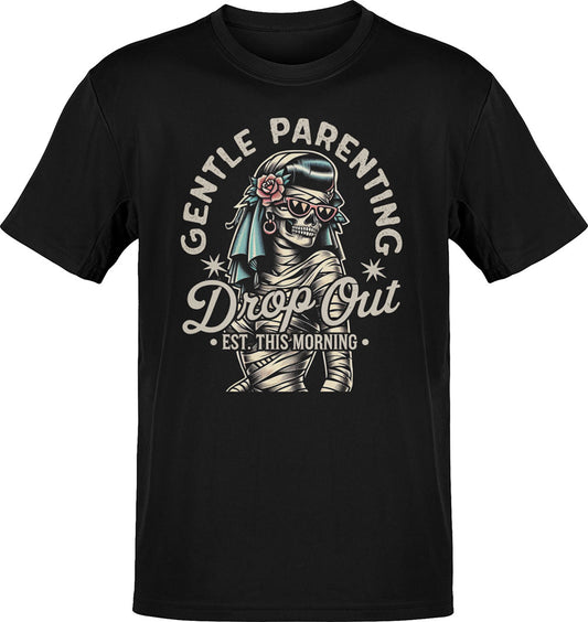 Gentle Parenting Dropout Mummy T-Shirt