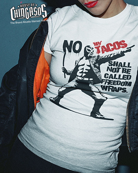 Tacos Not Freedom Wraps Art De La Calle ™ T-Shirt