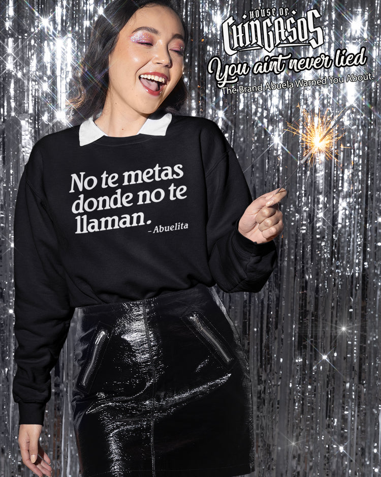 No Te Metas Donde No Te Llaman - Abuelita Sweatshirt