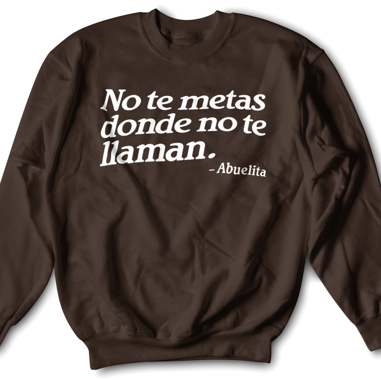 No Te Metas Donde No Te Llaman - Abuelita Sweatshirt