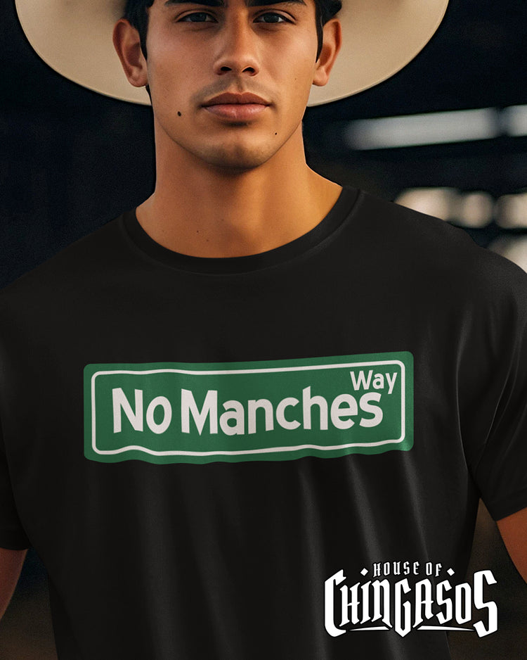 No Manches Way Chistoso Street Tee