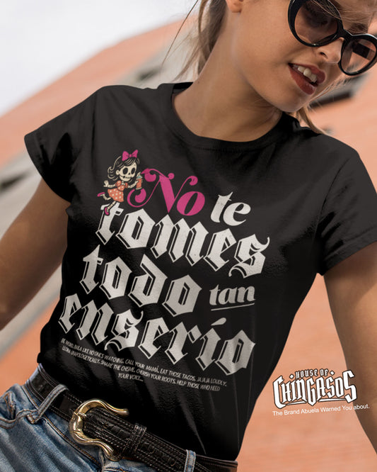 No Te Tomas Tan Enserio T-Shirt ( Front Print )
