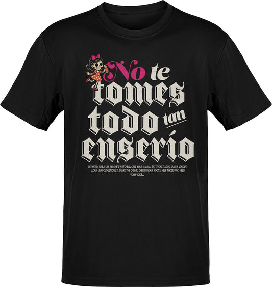 No Te Tomas Tan Enserio T-Shirt ( Front Print )