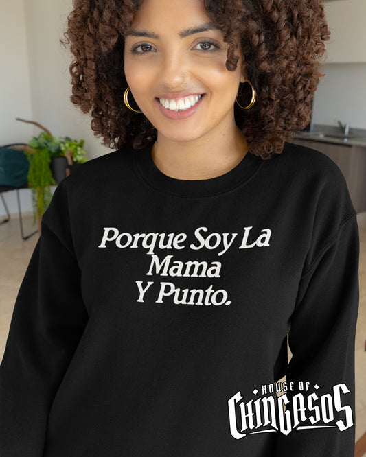 Premium Porque Yo Soy La Madre Sweatshirt