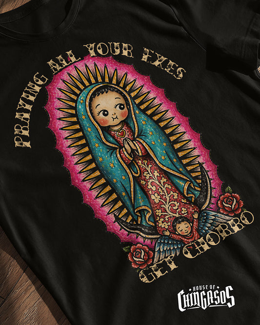 Praying All Your Exes Get Chorro T-Shirt