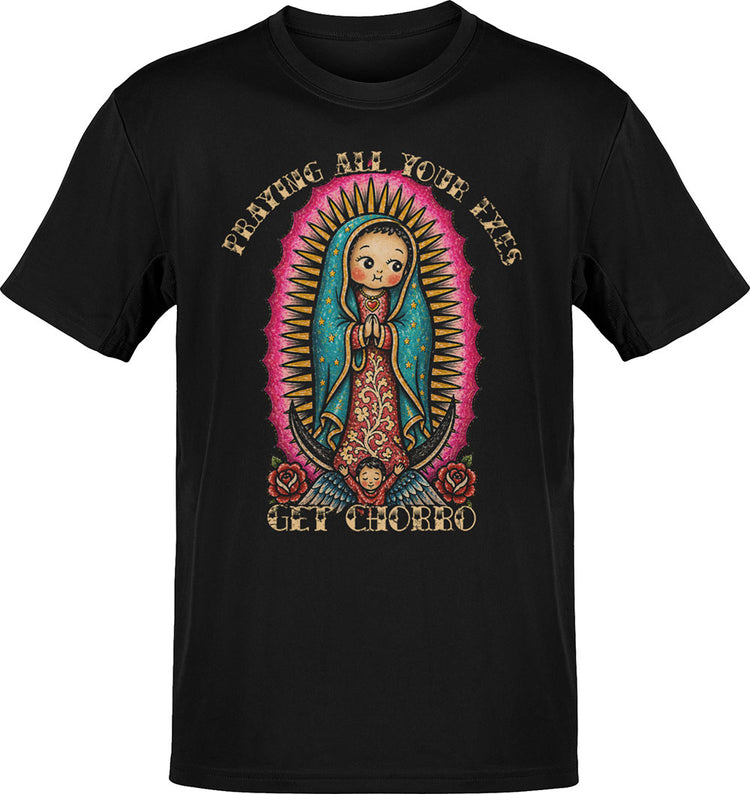 Praying All Your Exes Get Chorro T-Shirt