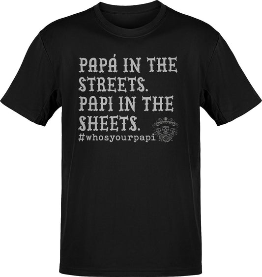 Papá In The Streets Papi In The Streets T-Shirt