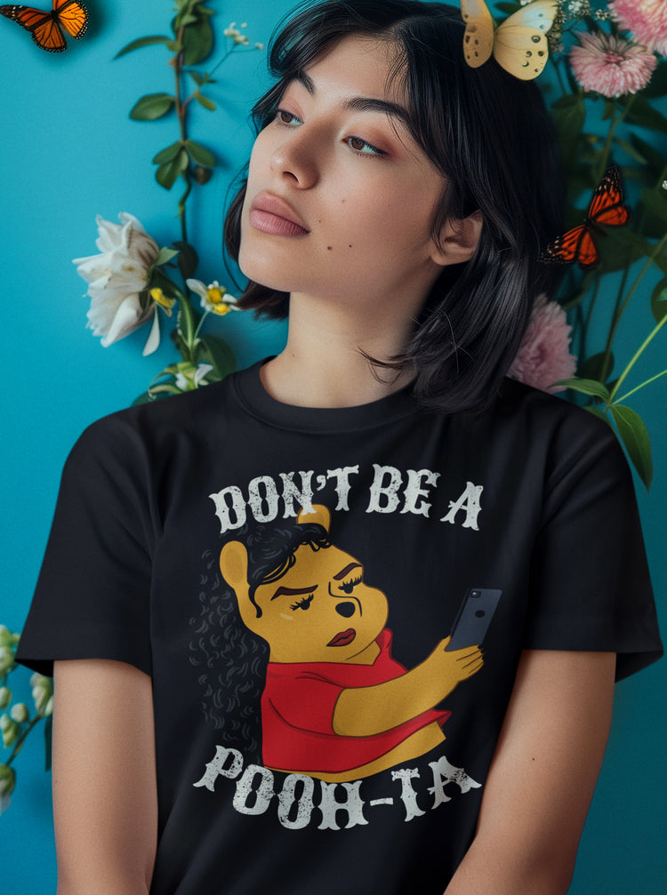 Don't Be A Poo-Ta T-Shirt