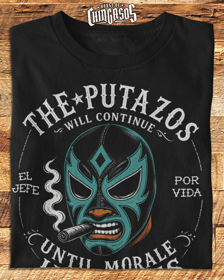 The Putazos Will Continue Jefe Tee