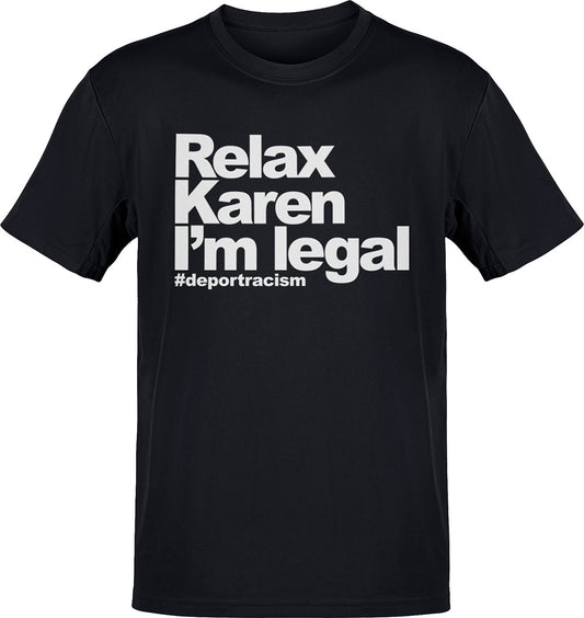 Relax Karen I'm Legal OG T-Shirt