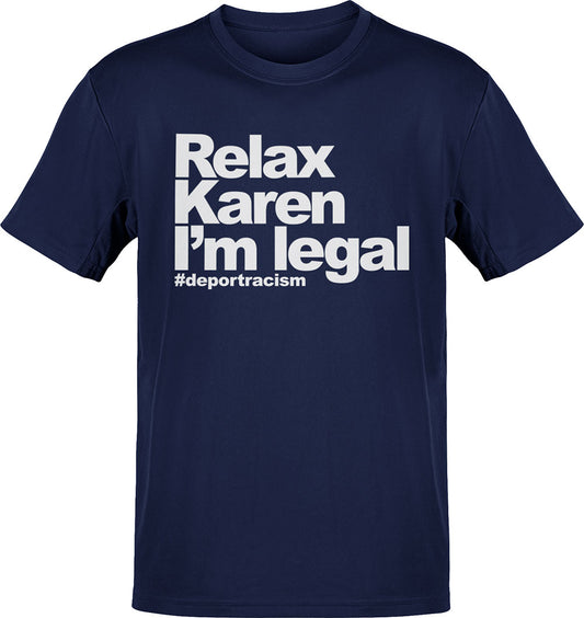 Relax Karen I'm Legal OG T-Shirt