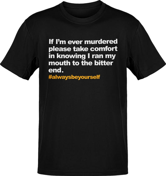 Be Yourself Run Your Mouth T-Shirt