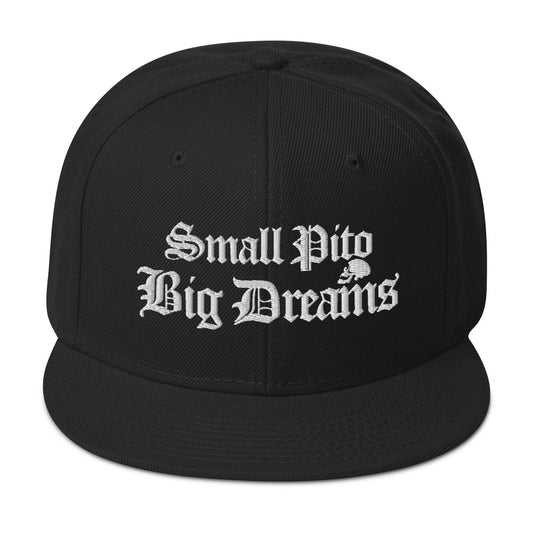 Premium Embroidered Small Pito Big Dreams Snapback