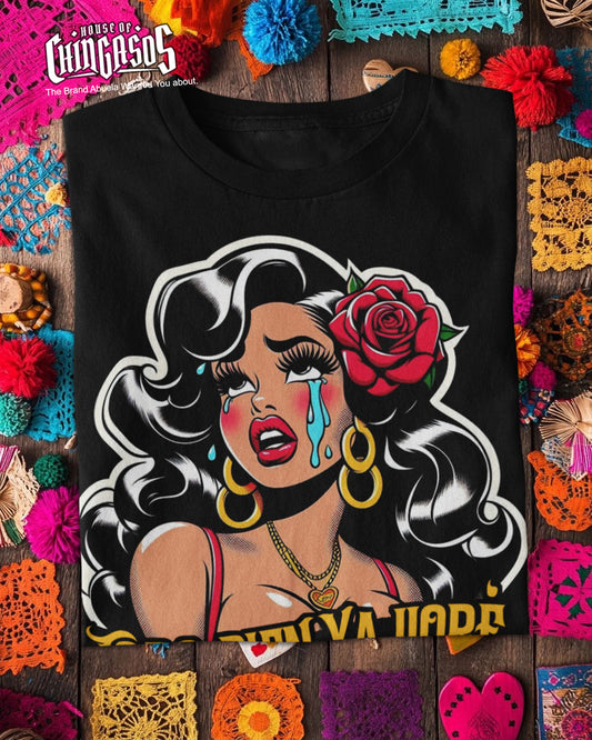 Todo Bien Ya Lloré Telenovela T-Shirt