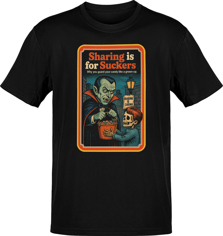 Sharing Is For Suckers Drac Halloween T-Shirt