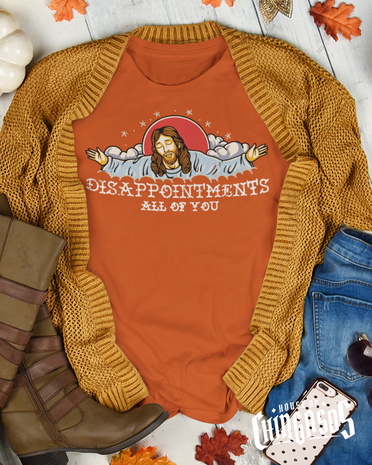 Bella Cotton Disappointments All Of You T-shirt