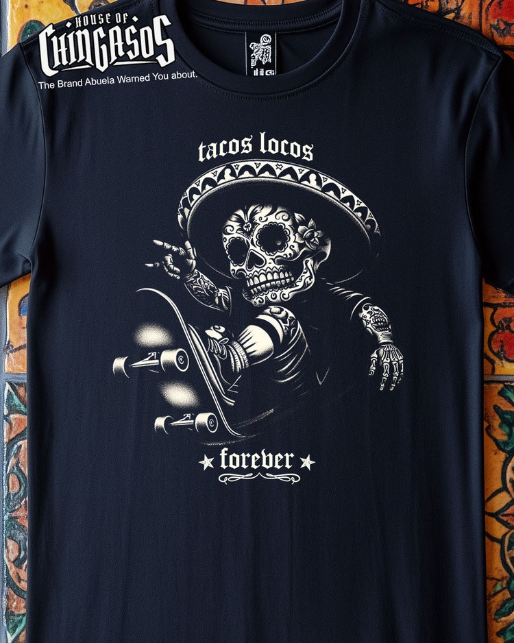 Tacos Locos Forever T-Shirt