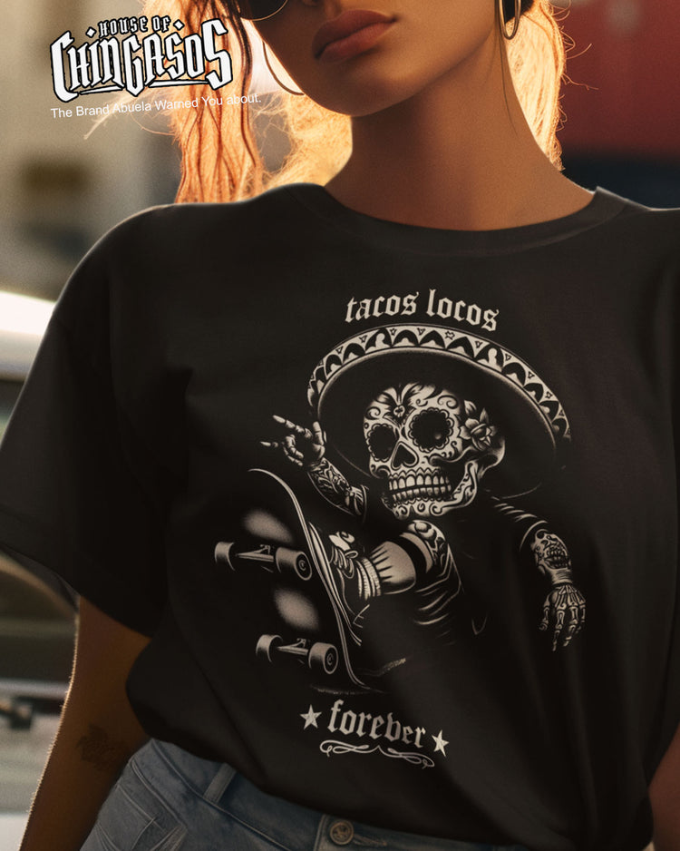 Tacos Locos Forever T-Shirt