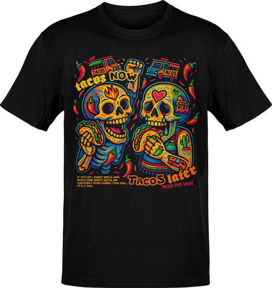 Tacos Now Tacos Later Art T-Shirt