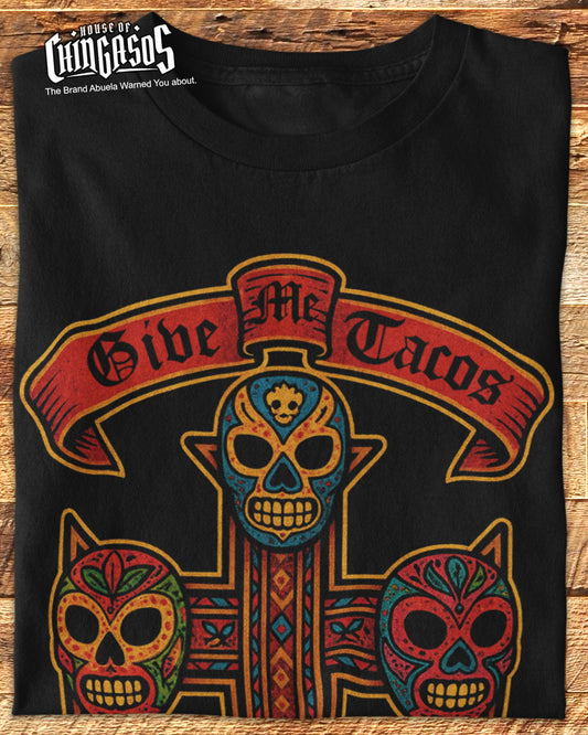 Luchadores Give Me Tacos Or Give Me Death T-Shirt