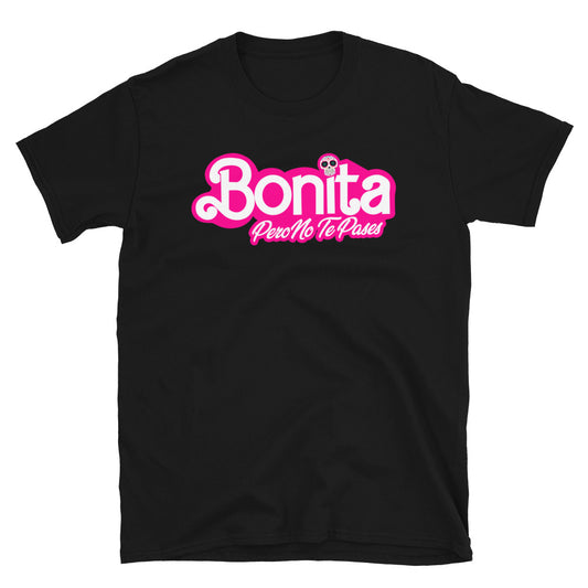 Bonita Pero No Te Pases OG Chingona Tee
