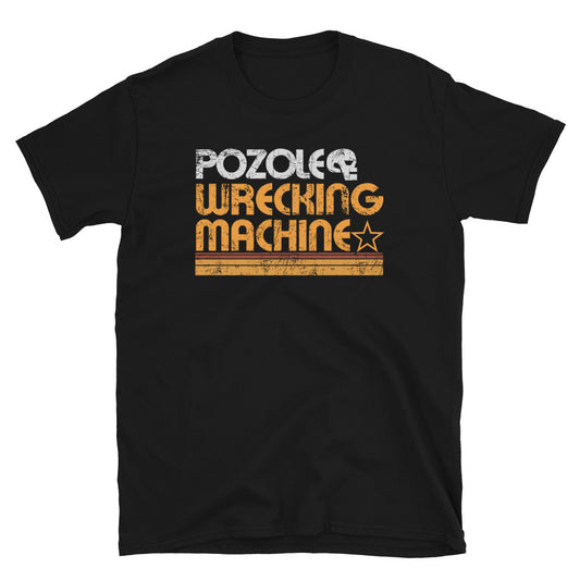 Pozole Wrecking Machine Old School Tee