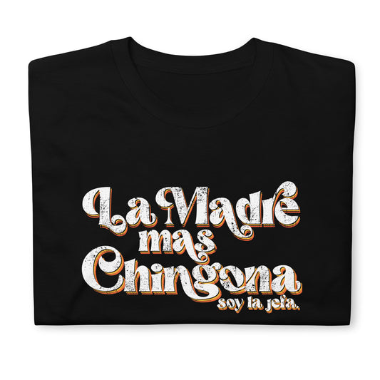 La Madre Mas Chingona OG T-Shirt