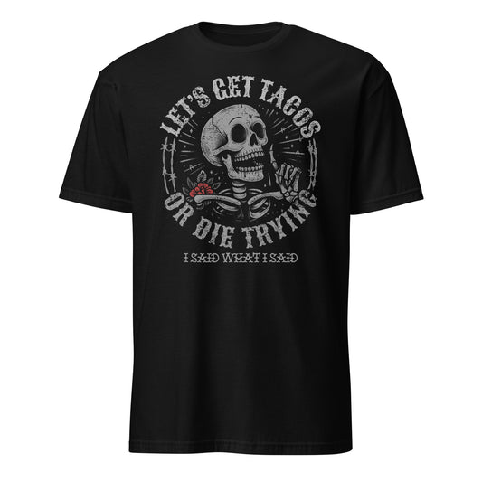 Tacos Or Die Trying OG Greaser T-Shirt