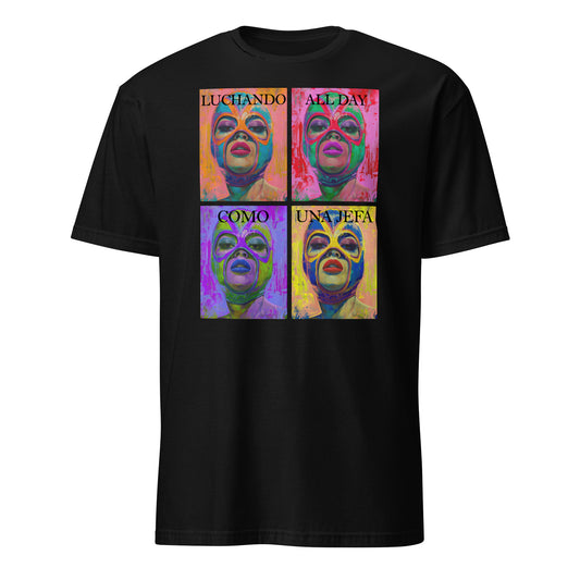 Luchando All Day Como Una Jefa T-Shirt