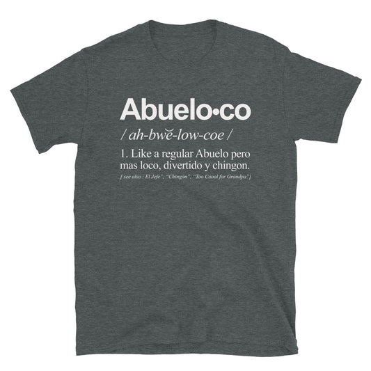 Abueloco Chingon T-Shirt