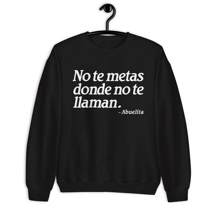 No Te Metas Donde No Te Llaman - Abuelita Sweatshirt