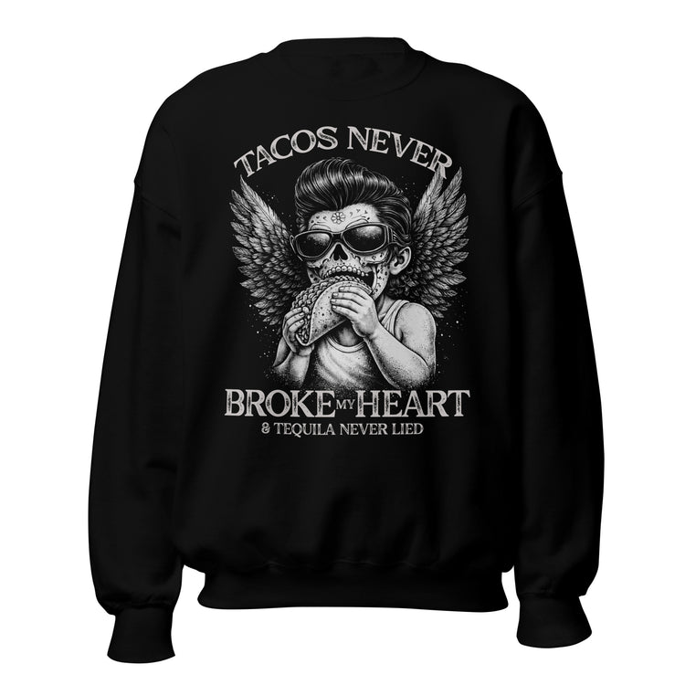 Cupid Tacos Never Broke My Heart Sweatshirt