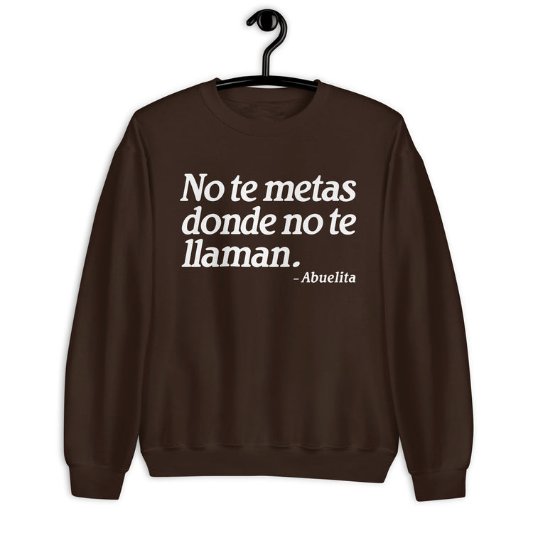 No Te Metas Donde No Te Llaman - Abuelita Sweatshirt