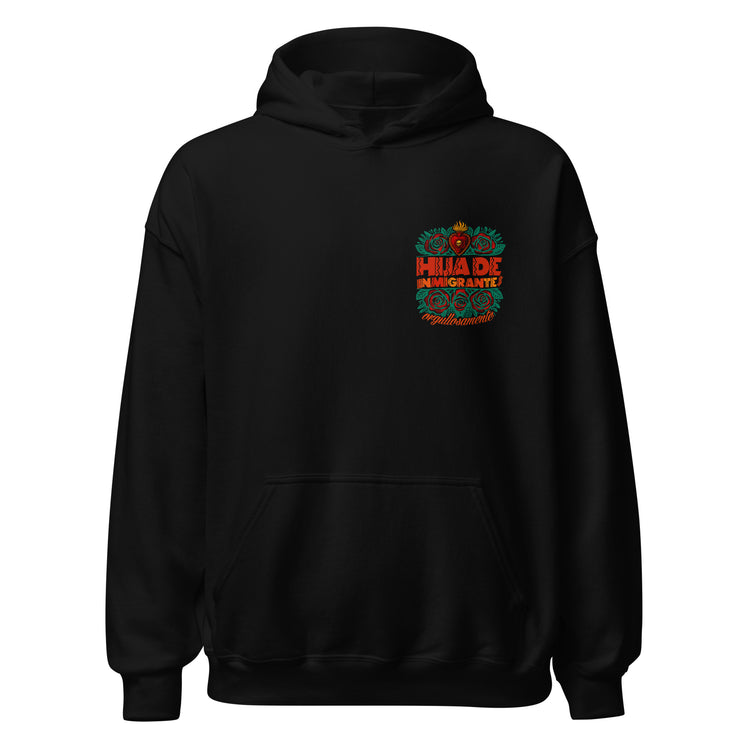 Hija De Inmigrantes Hoodie