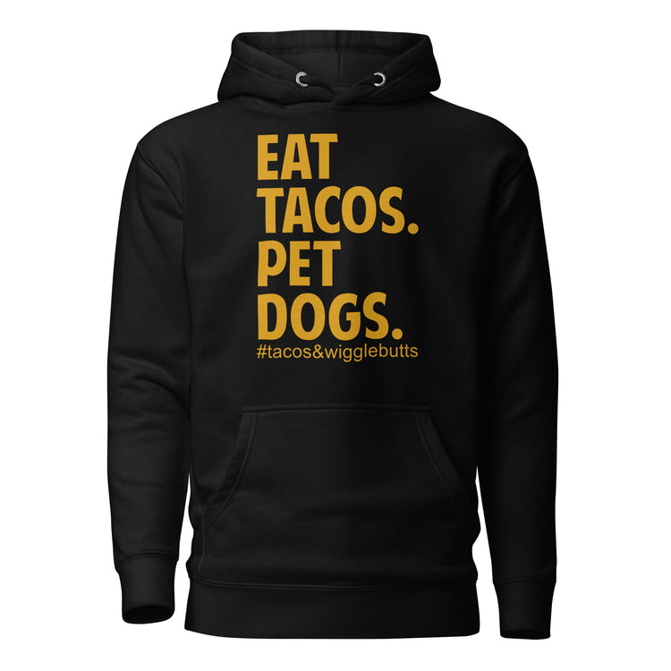 Premium Dog Lover's Eat Tacos Pet Dogs - Wigglebutts Hoodie