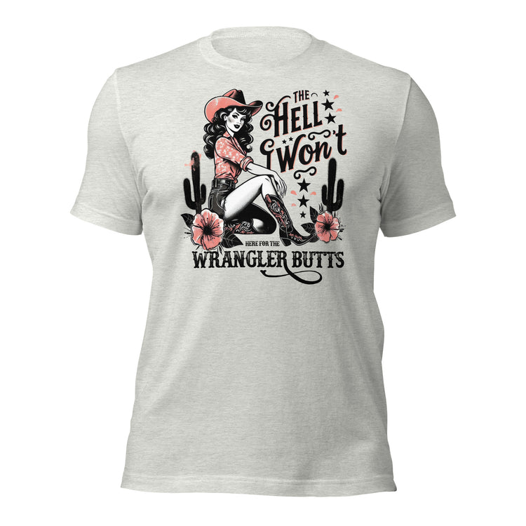 Premium Bella Canvas The Hell I Won't Cowgirl T-shirt