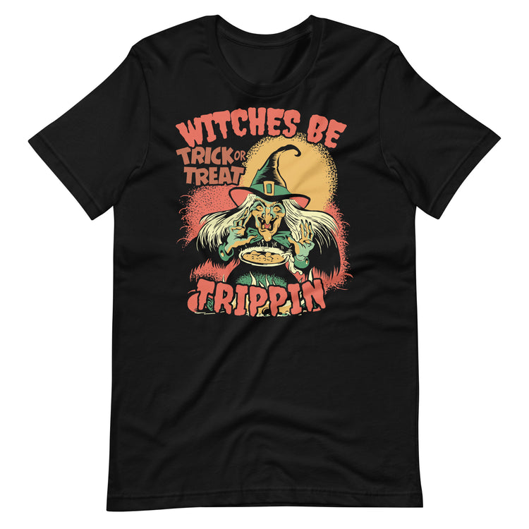 Premium Witches Be Trippin T-shirt