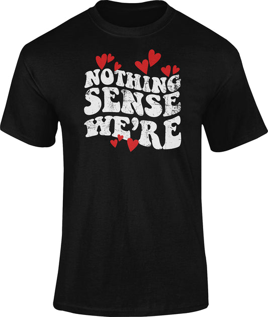 Premium Nothing Makes Sense When We're Apart Vday Tee ( Nothing Makes Sense )