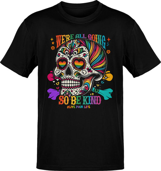 We're All Going So Be Kind T-Shirt