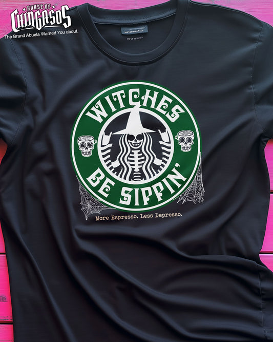 Witches Be Sippin' More Espresso Les Depresso T-Shirt